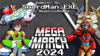 Ramblin On: SwordMan.EXE | MEGA MARCH 2024 ft. @MegatroidVania