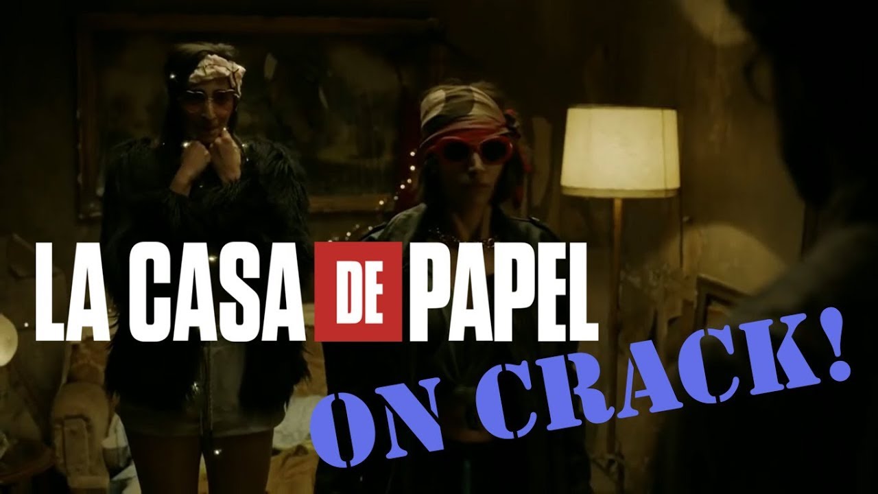 La Casa De Papel | On Crack! (Money Heist)