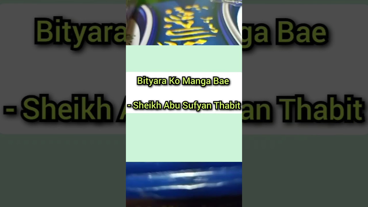 Bityara Ko Manga Bae - Sheikh Abu Sufyan Thabit Wasyat Maranao
