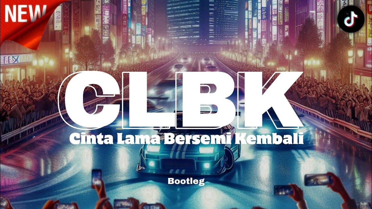 VIRAL DI TIKTOK 2025 !!! DJ CLBK (CINTA LAMA BERSEMI KEMBALI) bootleg