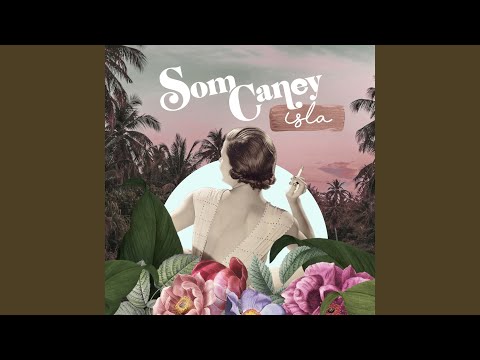 Som Caney - Isla