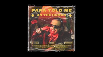 4N The Human - Papa Told Me (Official Music Video)