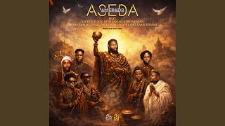 Aseda (feat. Oseikrom Sikanii, Strongman, Kweku Flick & Okyeame Kwame) - Amerado