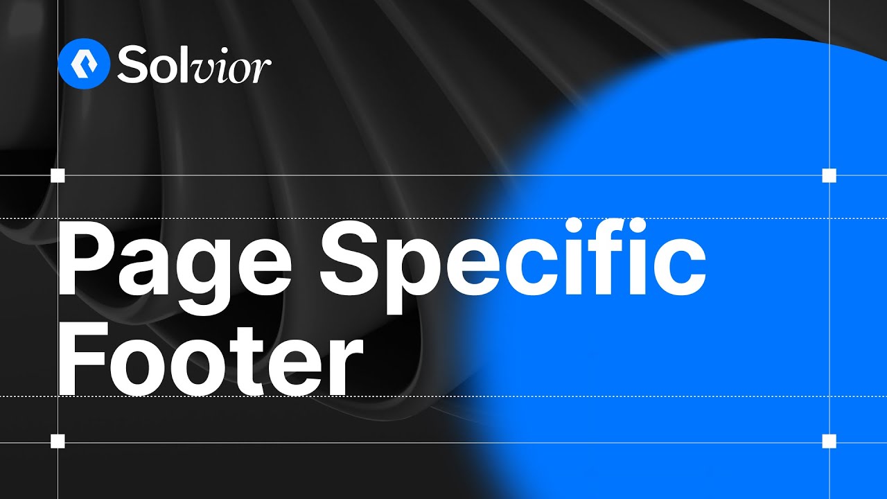 Solvior Page‑Specific Footer Settings | Unique Footer Per Page