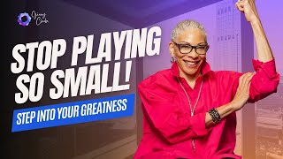 Famous Step into Your Greatness and Stop Playing Small Profile