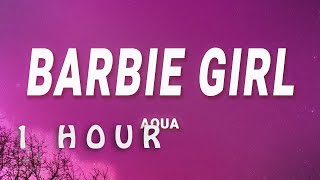 [ 1 HOUR ] Aqua - Barbie Girl (Lyrics)