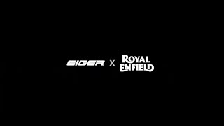 EIGER x Royal Enfield Collaboration (Teaser)