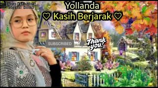 Yollanda ♡ Kasih Berjarak ♡