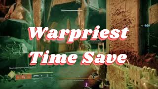 Destiny 2 - Warpriest Time Save