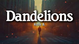 Ruth B  Dandelions s
