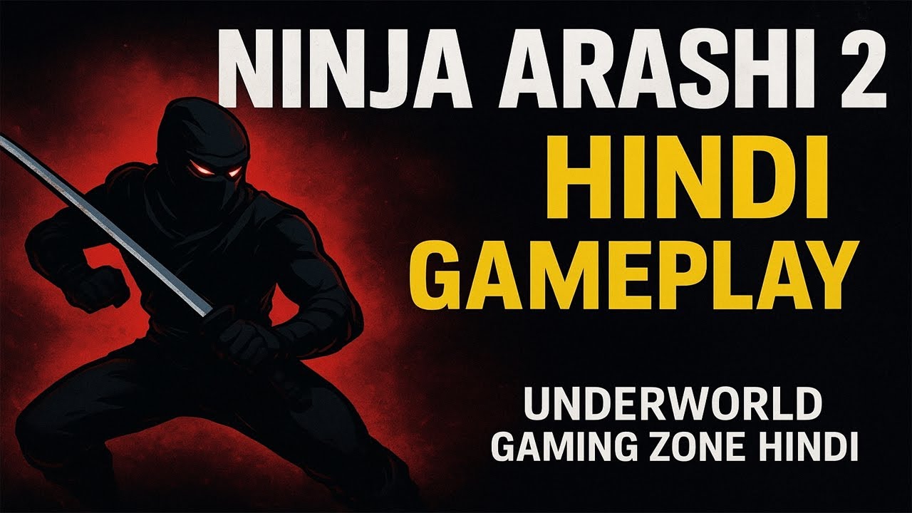 Ninja Arashi 2 Gameplay | Hindi Walkthrough | Underworld Gaming Zone Hindi