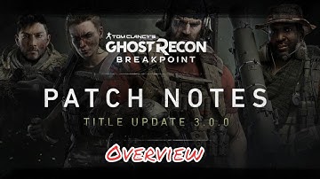 Ghost Recon Breakpoint | Title Update 3.0 Overview