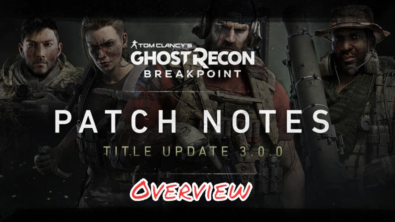 Ghost Recon Breakpoint | Title Update 3.0 Overview