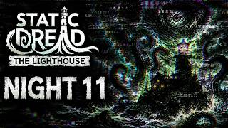 Lets play Static Dread: The Lighthouse - Night 11