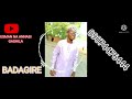 Usman Na Annabi Gashu A BADAGIRE Usman Na Annabi Gashu A BADAGIRE