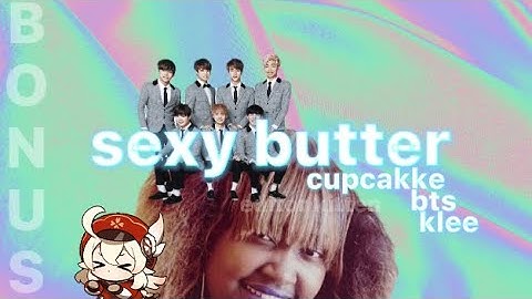 BUTTER CUPCAKKE REMIX