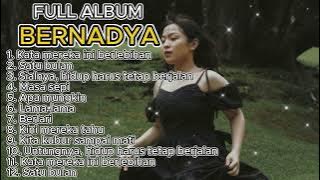 BERNADYA FULL ALBUM 2024 I LAGU BERNADYA I BERNADYA GALAU I LAGU SANTAI l LAGU GALAU INDONESIA