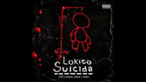 Lui5, Gabriel Drago, MNZR - "Lokito Suicida" OFFICIAL VERSION