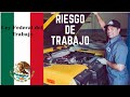 RIESGO DE TRABAJO ¡aprenda TODO con este video! #riesgodetrabajo #lft #leyfederaldeltrabajo