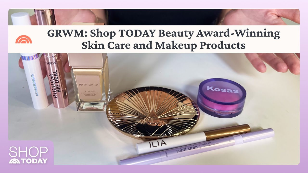 GRWM: Shop TODAY Beauty Award-Winning Skin Care and Makeup Products
