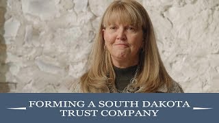 Davenport Evans: Forming a South Dakota Trust Company - Dixie Hieb