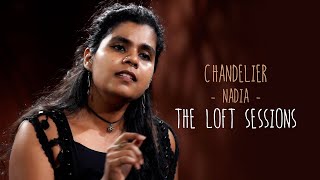 Chandelier (Sia cover) | Nadia | The Loft Sessions @wonderwallmedia