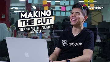 MAKING THE CUT: Interview with Co-Founder of Carousell, Quek Siu Rui