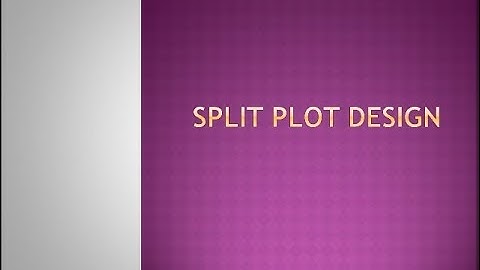 1.Split Plot Design