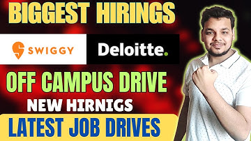 Deloitte , Swiggy , Delhivery | Off Campus Drive | Announced | Latest Hirings | 2025, 2024 Batch