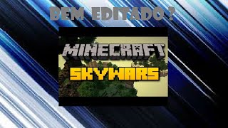 Skywars - Minecraft ! Vídeo bem editado?