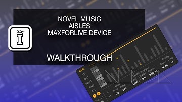 Walkthrough - Aisles - MaxforLive Device for Ableton Live by Novel Music