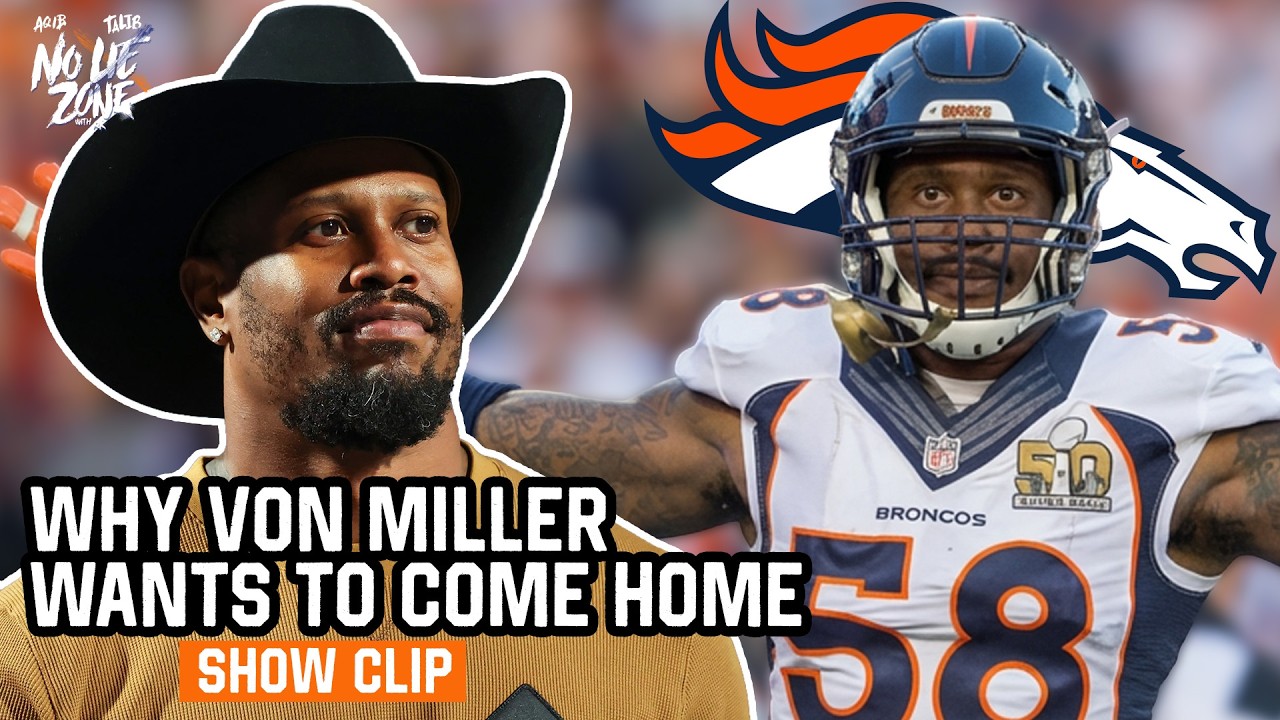 Von Miller Says Why He Wants to Come Home to The Denver Broncos & More ...