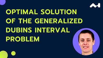 Petr Váňa: Optimal solution of the Generalized Dubins Interval Problem