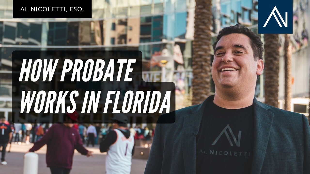 HOW PROBATE WORKS IN FLORIDA YouTube