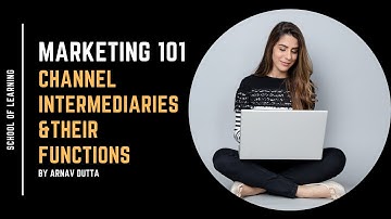 Who are Channel Intermediaries & What are their Functions? (Extended Version)