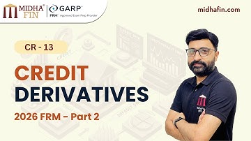 Credit Derivatives (CR 13) - 2026 FRM Part 2 - Credit Risk Measurement and Management (CR)