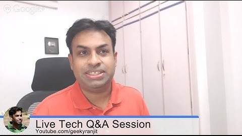 #62 Live Tech Q&A Session with Geekyranjit - 28 Oct 2014