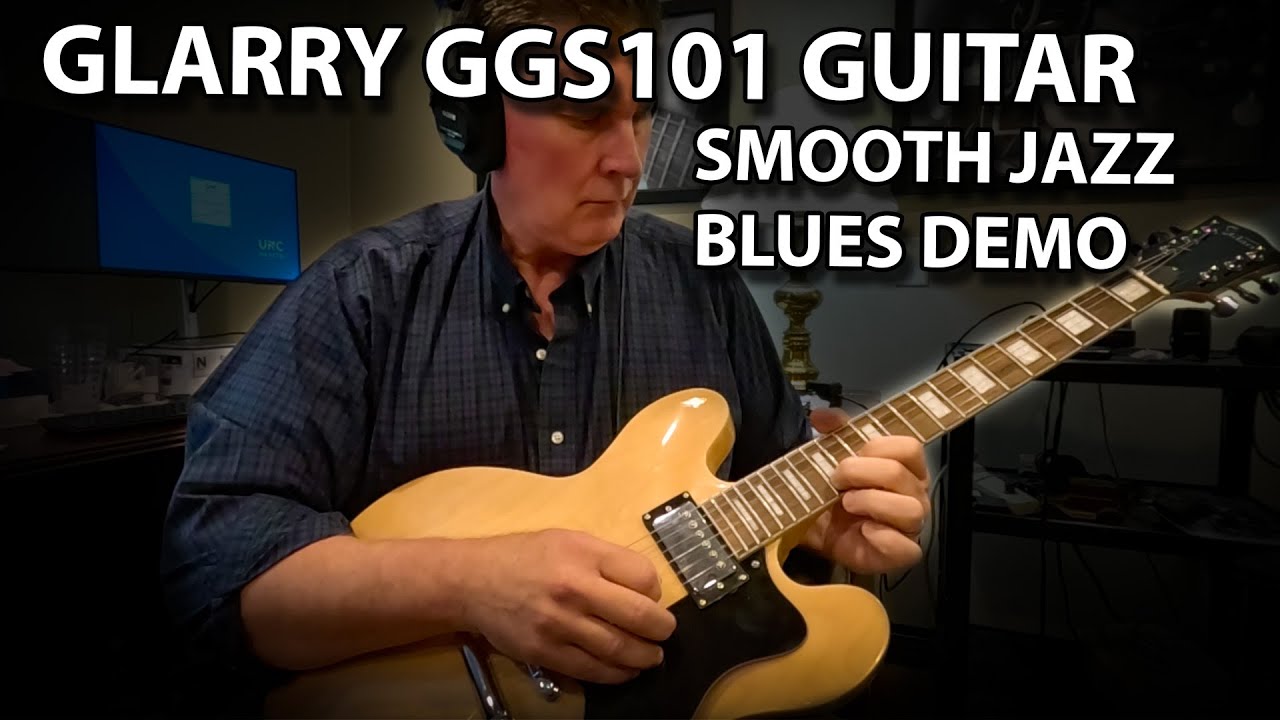 Glarry GGS101 ES-335 Type Guitar With Tim Henson Neural Effects - Smooth  Jazz Blues Demo