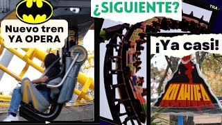 Six Flags México - YA opera NUEVO tren de BATMAN, avances KILAHUEA y ¿Sigue BOOMERANG?