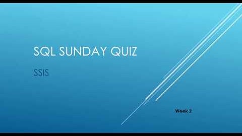SQL Sunday Quiz - Week 2