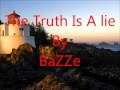 The Truth Is A Lie