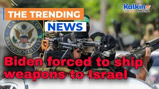 Biden forced to ship weapons to Israel