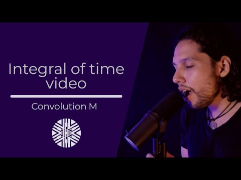 Convolution M - Integral of time (Official Music Video)
