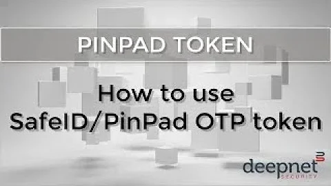 How to use SafeID PinPad OTP token