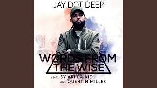 Words from the Wise (feat. Sy Ari da Kid & Quentin Miller)
