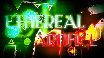 Geometry Dash - Ethereal Artifice by Zeroya and more 100% (Extreme Demon)