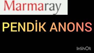 Pendi̇k Marmaray Anons