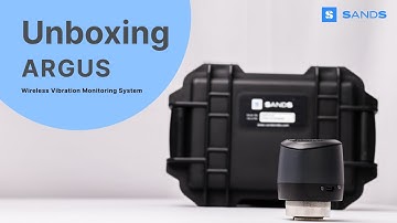 ARGUS - Wireless Vibration Monitoring System Unboxing | SANDS
