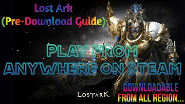 Lost-Ark(Pre-Download Guide) Region-Lock Solved #pcgame #steamlostark #Ashura #gaming #paradoxashura