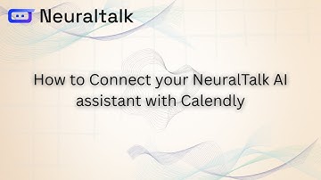How to Connect NeuralTalk AI Chatbot to Calendly | Step-by-Step Calendly Integration Tutorial (2025)